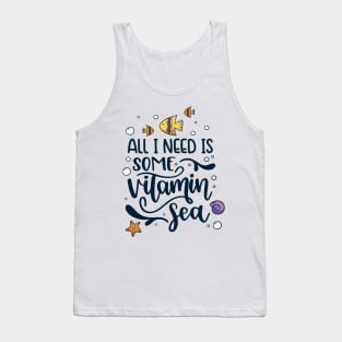 I Only Need Vitamin Sea Tank Top